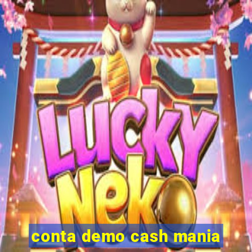 conta demo cash mania